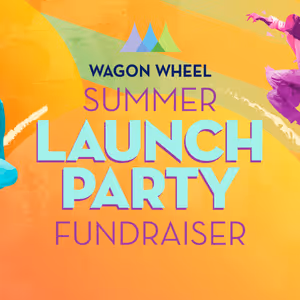 Wagon Wheel Center For The Arts Unveils First-Ever Summer Launch Party