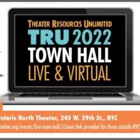 Theater Resources Unlimited to Present WHAT PRODUCING COMPANIES NEED NOW Live