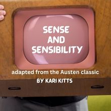 Virtual Repertory Theatre Collective Presents SENSE AND SENSIBILITY A Virtual Product
