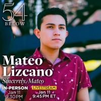 Broadway Actor Mateo Lizcano To Make Solo 54 Below Debut With SINCERELY, MATEO