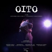 BWW Review: OITO (Eight), Directed and Choreographed by Alonso Barros, is Inspired by
