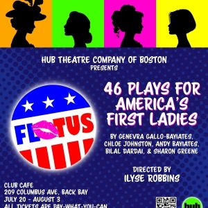 Ilyse Robbins Directs 46 PLAYS FOR AMERICA'S FIRST LADIES With Hub Theatre Company…