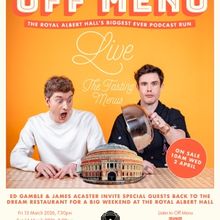 OFF MENU Podcast Will Take Over London's Royal Albert Hall For Limited Run In 2026