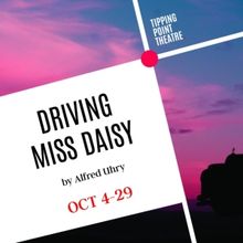 Tipping Point Theatre to Open Season With Pulitzer Prize-Winning Play DRIVING MISS DA