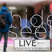 Full Cast Announced For Danny Feldman's HIDE AND SEEK At Feinstein's/54 Below