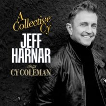 Jeff Harnar to Celebrate New Album 'A COLLECTIVE CY: JEFF HARNAR SINGS CY COLEMAN' wi