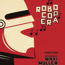 Nikki Muller to Present ROBOCOPERA One-Woman Parody Opera at The Green Room 42