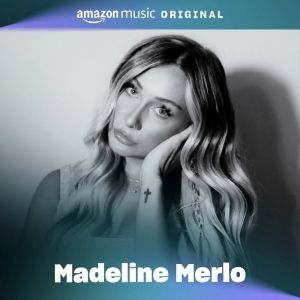 Madeline Merlo Launches New Amazon Music Original Cover of Keith Urban's 'You'll Think of Me'