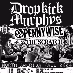 Dropkick Murphys, Pennywise & The Scratch Return to The Road for North American Fall…