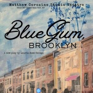 Special: Blue Gum, Brooklyn at Matthew Corozine Studio Theatre in New York
