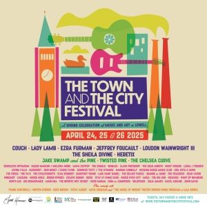 The Town and The City Festival In Lowell Set For This April