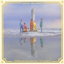 Young The Giant Releases Final Act Of Album 'American Bollywood'