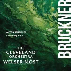The Cleveland Orchestra to Celebrate 200th Anniversary of Anton Bruckner's Birth…