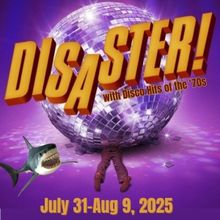 DISASTER! Brings 70s Hits and Hilarity to Marietta Theatre Company This Summer