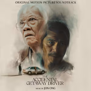 THE ACCIDENTAL GETAWAY DRIVER Original Score Soundtrack by Jon Ong Out Now