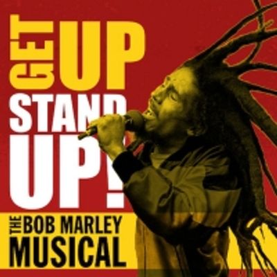 Show of the Week: Book Now For GET UP, STAND UP! THE BOB MARLEY MUSICAL