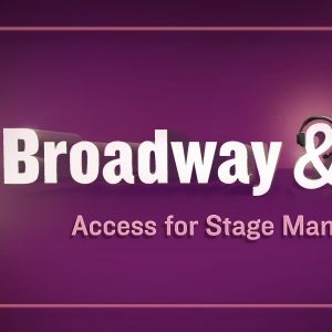 Broadway & Beyond to Present Fall Networking Event for Stage Managers of Color