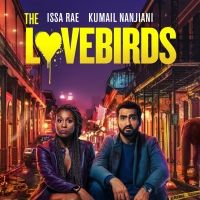 THE LOVEBIRDS Film is Headed Straight to Netflix