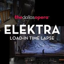 Video: Go Behind The Scenes Of ELEKTRA's Load-in Time at The Dallas Opera