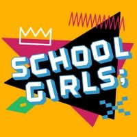 SCHOOL GIRLS; OR, THE AFRICAN MEAN GIRLS PLAY Comes to The Armory