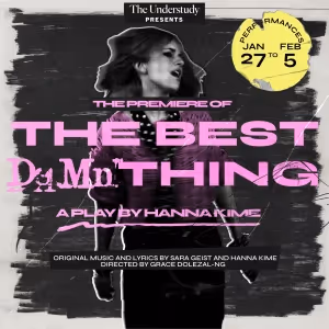 The Understudy Present Premiere Production Of THE BEST DAMN THING By Hanna Kime