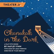 CHANUKAH IN THE DARK is Coming to Theater J This Holiday Season