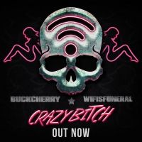 Buckcherry & wifisfuneral Release 'Crazy Bitch' Remix