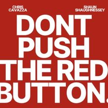 DON'T PUSH THE RED BUTTON To Premiere At Circle Theater Festival
