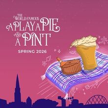 A Play, A Pie and A Pint Announces Spring 2026 Season