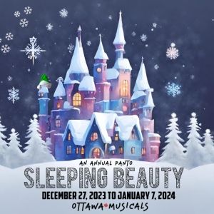 Review: Ottawa Musicals' SLEEPING BEAUTY: AN ANNUAL PANTO at The Gladstone Theatre