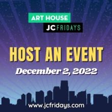 Art House Productions Announces Open Call For Event Hosts For JC Fridays