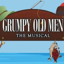 GRUMPY OLD MEN at Beef & Boards Dinner Theatre