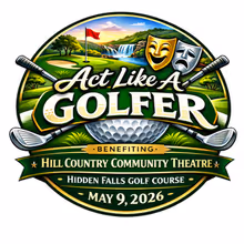 Hill Country Community Theatre Will Host First Annual “act Like A Golfer” Golf To