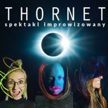 THORNET Begins Performance 8/21