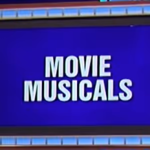 Video: 'Movie Musicals' Featured as Final JEOPARDY! Category