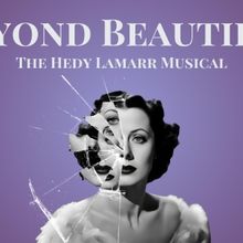 Interview: Robert And Cristina Farruggia of BEYOND BEAUTIFUL (THE HEDY LAMAR MUSICAL)