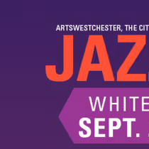 JAZZFEST WHITE PLAINS Lineup Announced for Upcoming Event