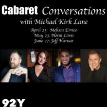 92Y Announces Melissa Errico, Norm Lewis & Jeff Harnar in Cabaret Conversations