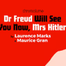 World Premiere of DR FREUD WILL SEE YOU NOW, MRS HITLER to Debut at Upstairs at the Gatehouse