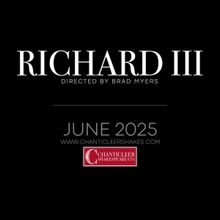 Chanticleer Shakespeare Co. Announces Debut Production Of RICHARD III