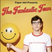 Paper Idol Announces 'The Fantastic Tour'