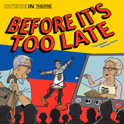 BEFORE IT'S TOO LATE to Open Outside In Theatre's Scripted Season