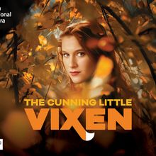 THE CUNNING LITTLE VIXEN Comes to The Everyman