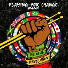 Playing For Change Releases Debut Album 'The Real Revolution'