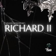 RICHARD II to Open in March at The Pear Theatre