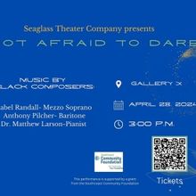 Seaglass Theater Company to Present NOT AFRAID TO DARE This Month