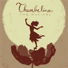 Musical Theatre Of Anthem Presents THUMBELINA