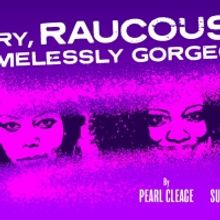 Hartford Stage Announces Artistic Team for ANGRY, RAUCOUS & SHAMELESSLY GORGEOUS