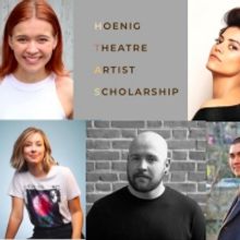 Hoenig Theatre Artist Scholarship Announces 2022 Spring Scholarship Recipients