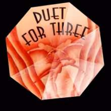 Amas Musical Theatre Will Present DUET FOR THREE as Part Of The 'Dare To Be…